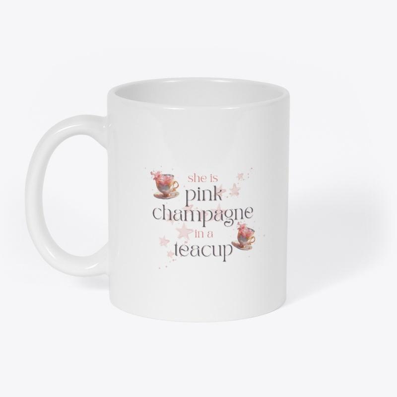 She is Pink Champagne in a teacup